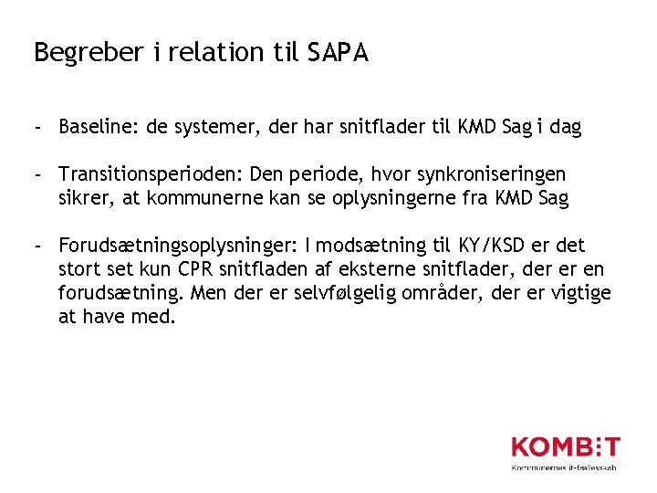 Begreber i relation til SAPA - Baseline: de systemer, der har snitflader til KMD