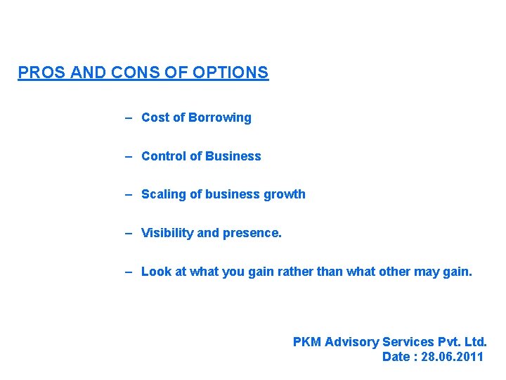 PROS AND CONS OF OPTIONS – Cost of Borrowing – Control of Business –