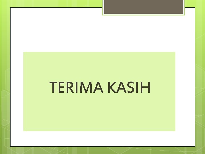 TERIMA KASIH 