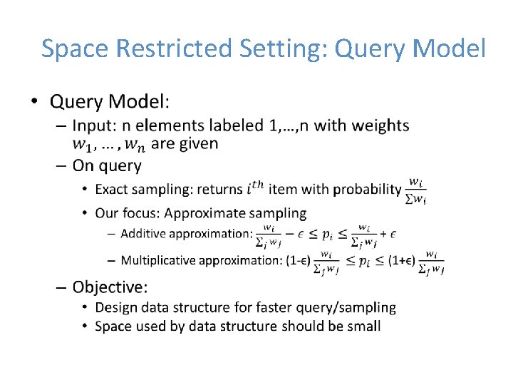 Space Restricted Setting: Query Model • 