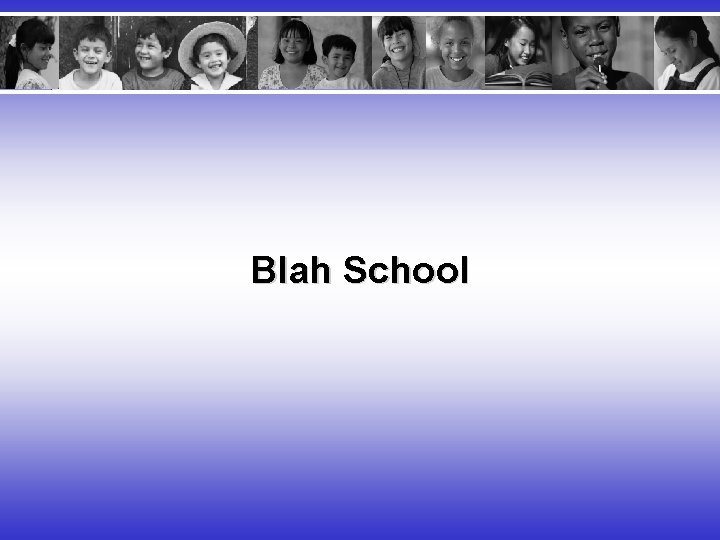 Blah School 