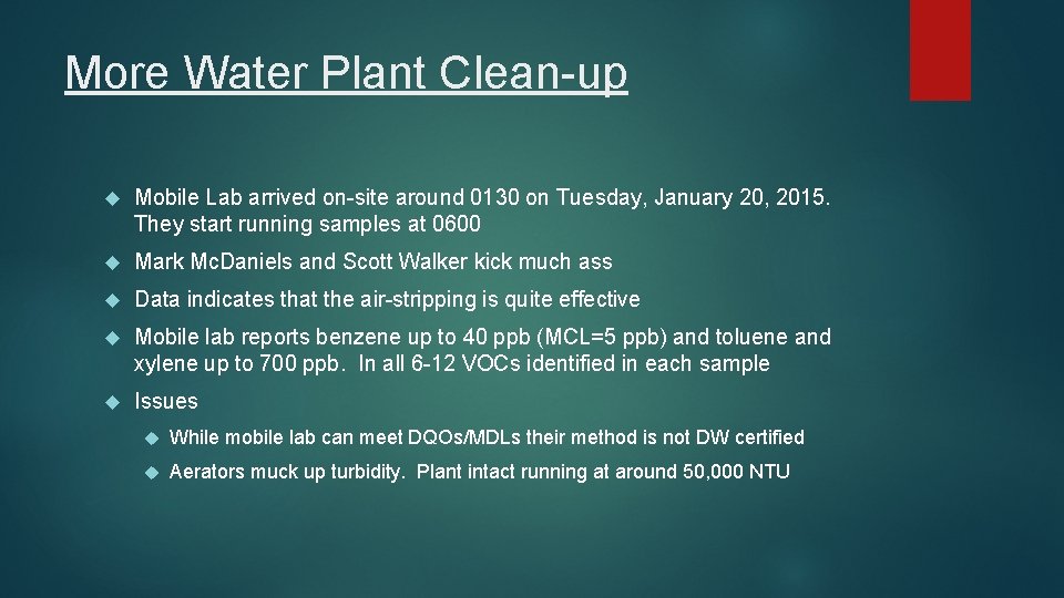 More Water Plant Clean-up Mobile Lab arrived on-site around 0130 on Tuesday, January 20,