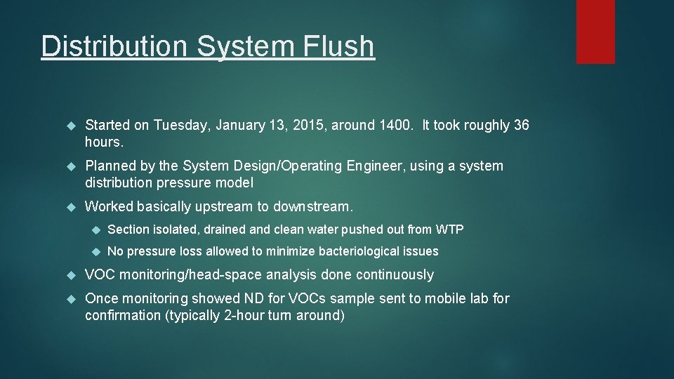 Distribution System Flush Started on Tuesday, January 13, 2015, around 1400. It took roughly