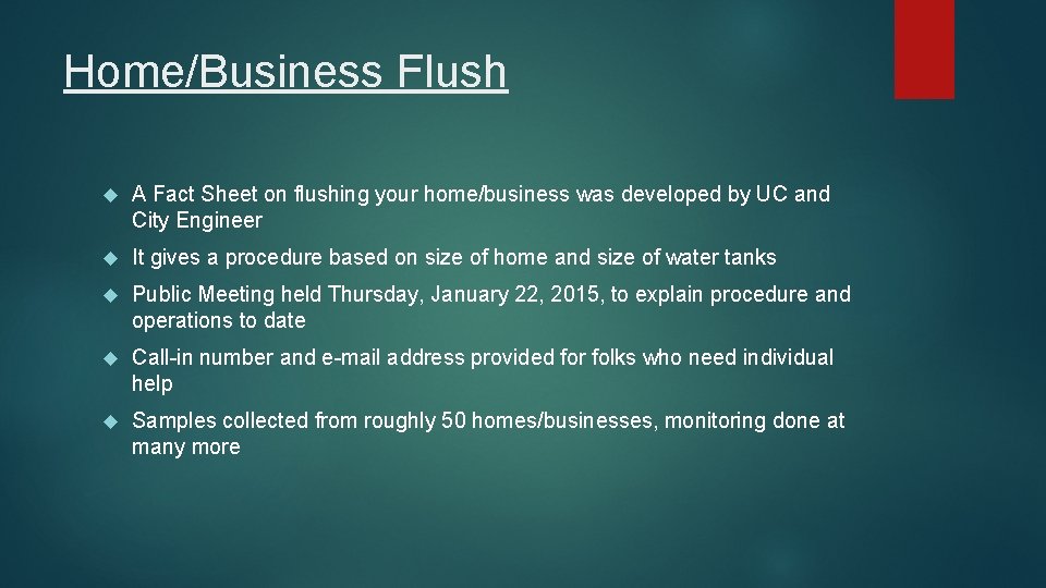 Home/Business Flush A Fact Sheet on flushing your home/business was developed by UC and