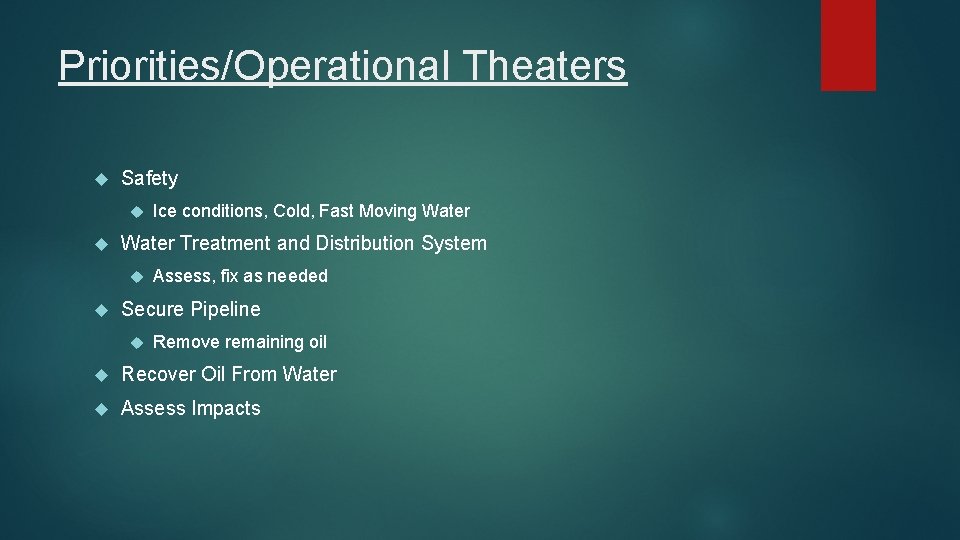 Priorities/Operational Theaters Safety Water Treatment and Distribution System Ice conditions, Cold, Fast Moving Water