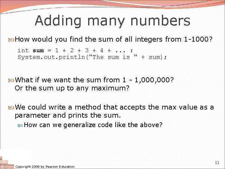 Adding many numbers How would you find the sum of all integers from 1