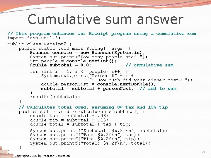 Cumulative sum answer // This program enhances our Receipt program using a cumulative sum.