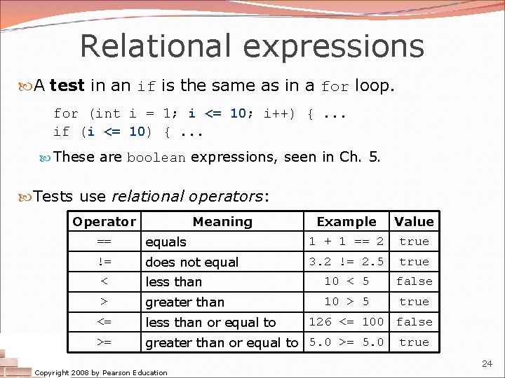Relational expressions A test in an if is the same as in a for