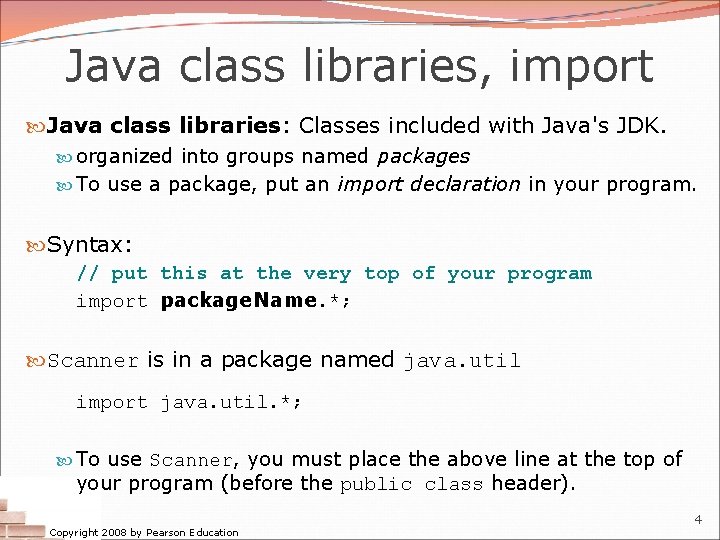 Java class libraries, import Java class libraries: Classes included with Java's JDK. organized into