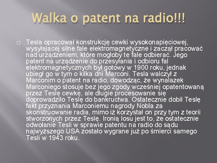 Walka o patent na radio!!! � Tesla opracował konstrukcję cewki wysokonapięciowej, wysyłającej silne fale