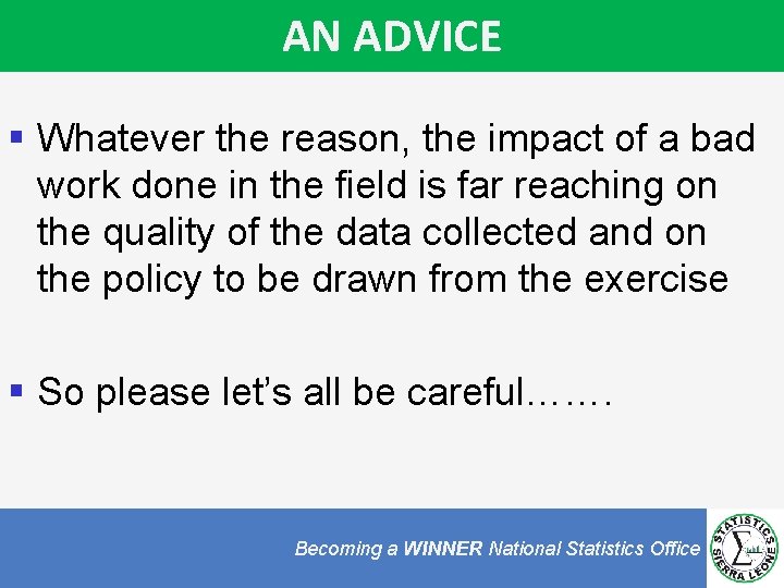 AN ADVICE § Whatever the reason, the impact of a bad work done in