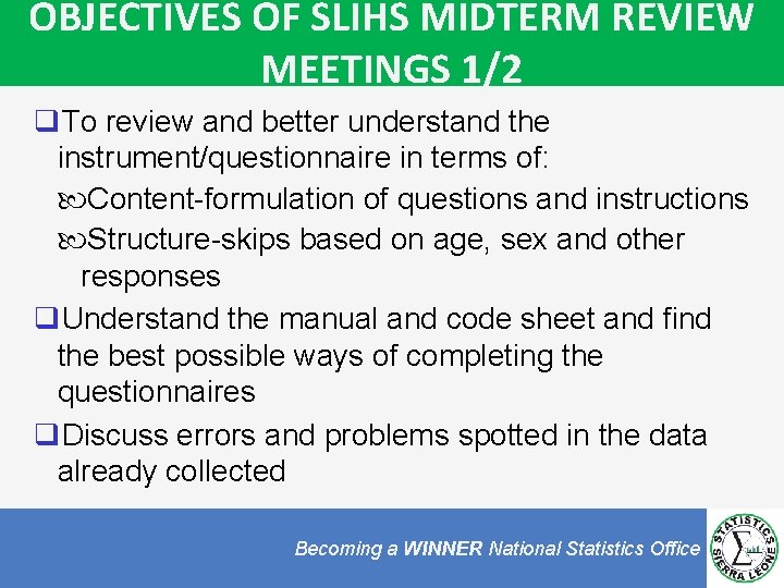 OBJECTIVES OF SLIHS MIDTERM REVIEW MEETINGS 1/2 q. To review and better understand the
