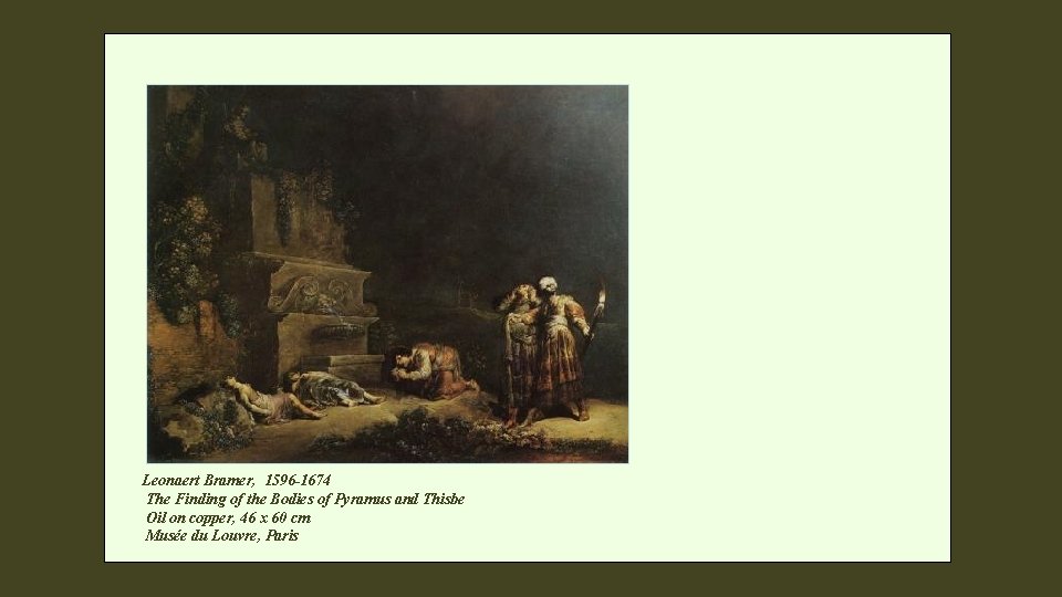 Leonaert Bramer, 1596 -1674 The Finding of the Bodies of Pyramus and Thisbe Oil