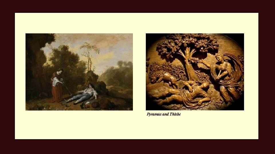 Pyramus and Thisbe 