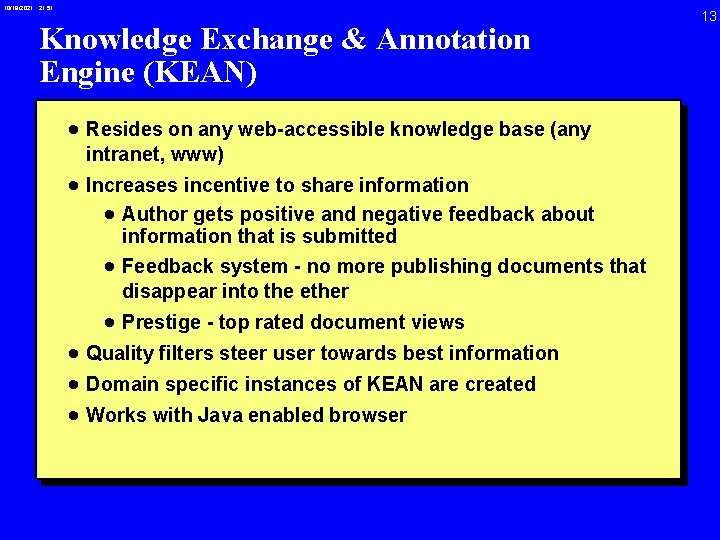 10/19/2021 21: 51 Knowledge Exchange & Annotation Engine (KEAN) · Resides on any web-accessible