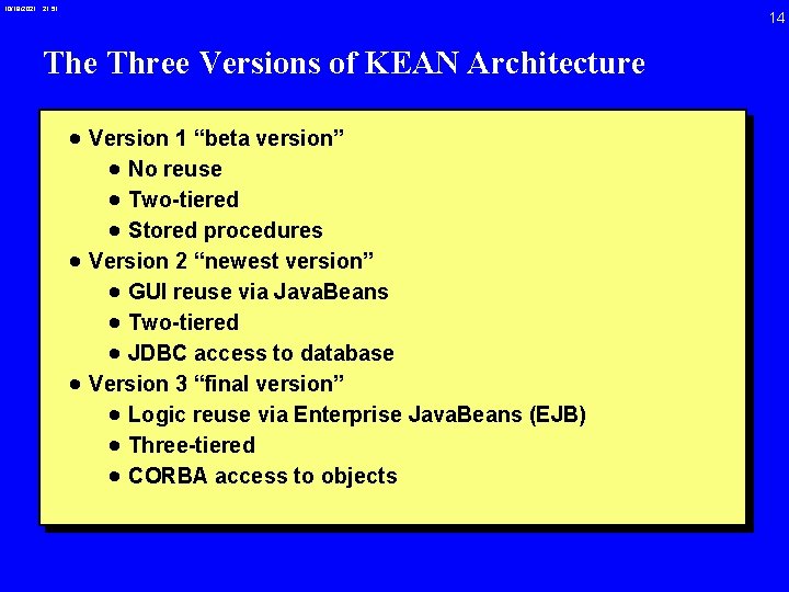 10/19/2021 21: 51 14 The Three Versions of KEAN Architecture · Version 1 “beta