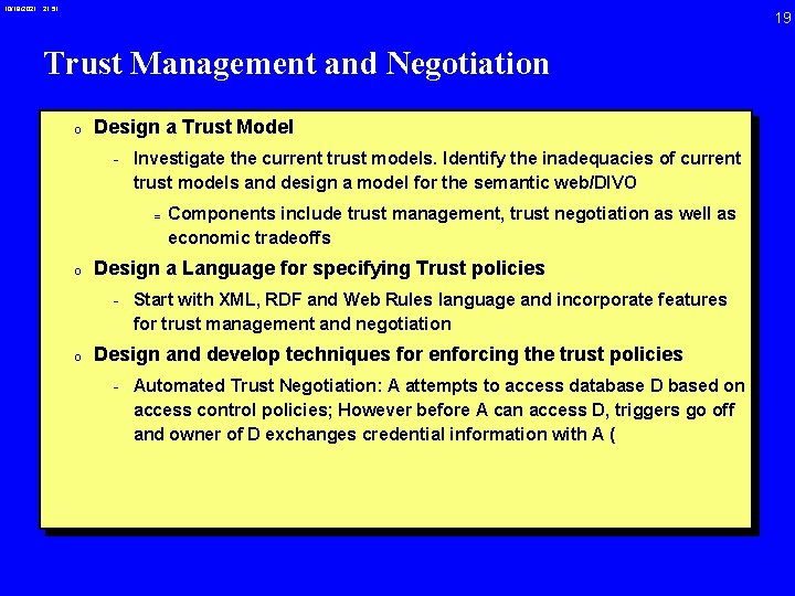 10/19/2021 21: 51 19 Trust Management and Negotiation 0 Design a Trust Model -
