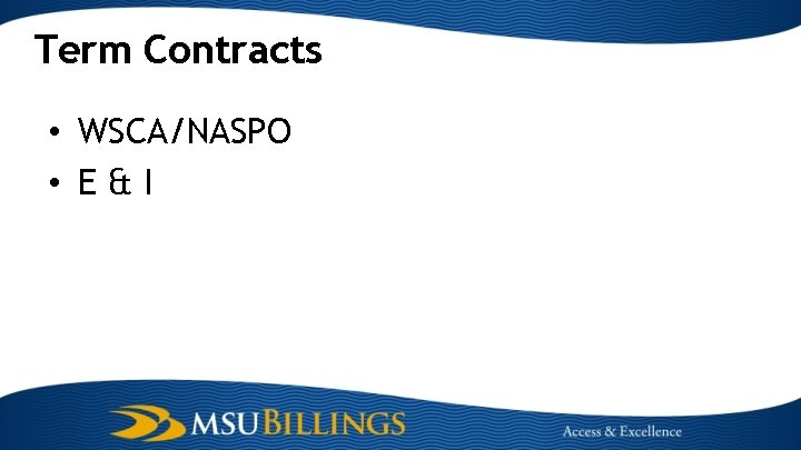 Term Contracts • WSCA/NASPO • E&I 