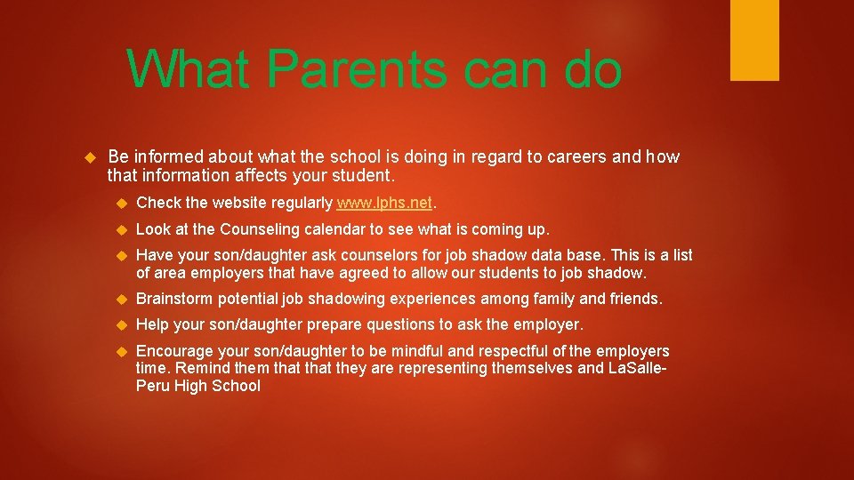 What Parents can do Be informed about what the school is doing in regard