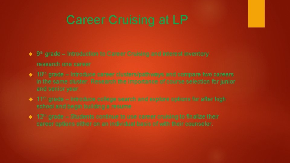 Career Cruising at LP 9 th grade – Introduction to Career Cruising and interest