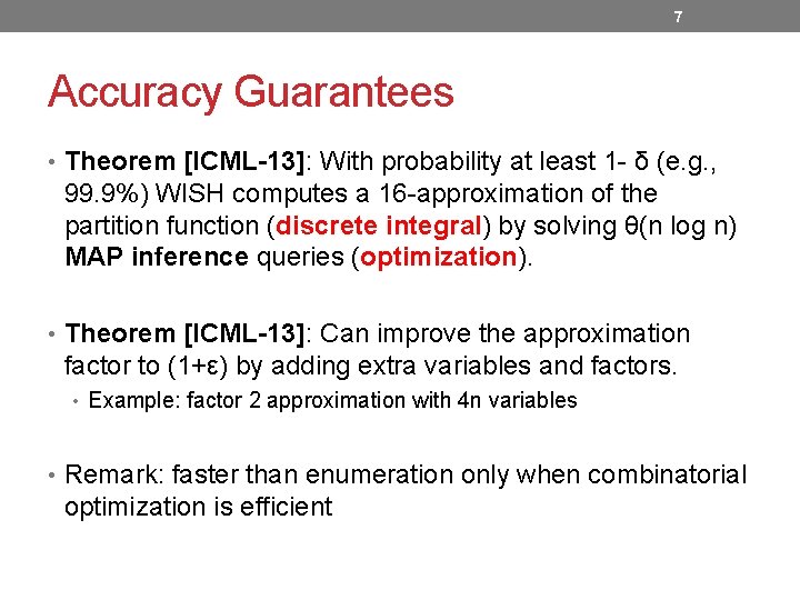 7 Accuracy Guarantees • Theorem [ICML-13]: With probability at least 1 - δ (e.