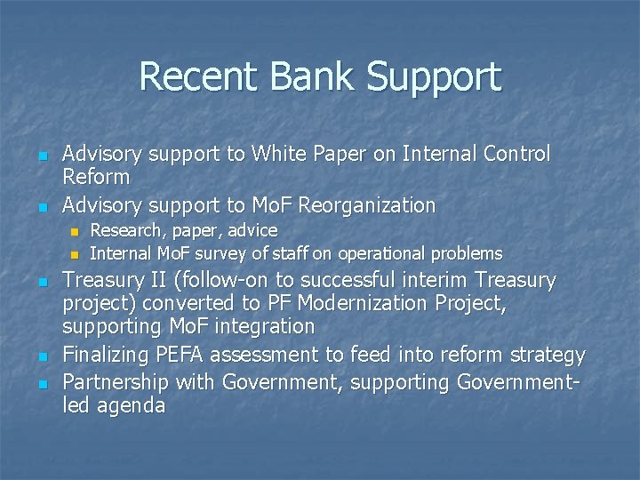Recent Bank Support n n Advisory support to White Paper on Internal Control Reform