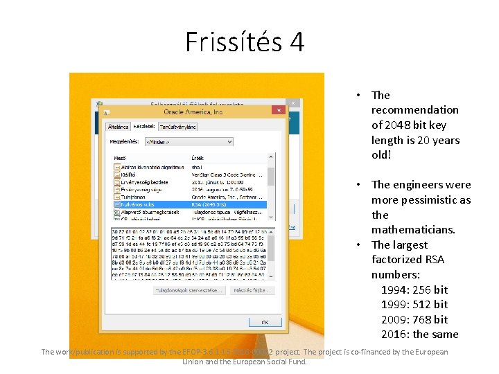 Frissítés 4 • The recommendation of 2048 bit key length is 20 years old!