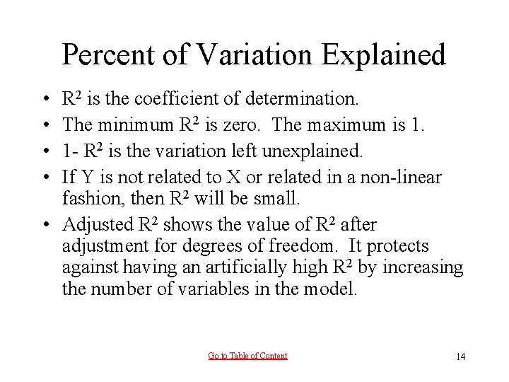 Percent of Variation Explained • • R 2 is the coefficient of determination. The Percent of Variation Explained • • R 2 is the coefficient of determination. The
