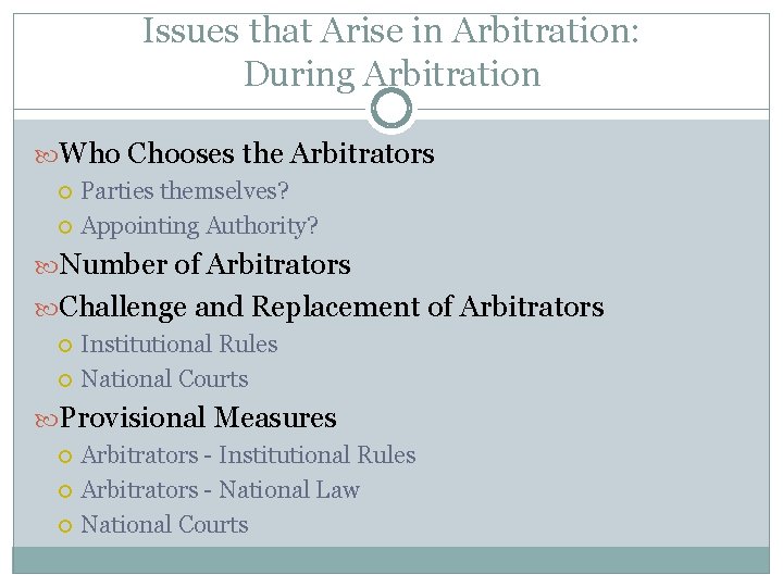 Issues that Arise in Arbitration: During Arbitration Who Chooses the Arbitrators Parties themselves? Appointing