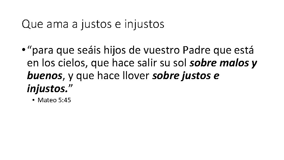 Que ama a justos e injustos • “para que seáis hijos de vuestro Padre