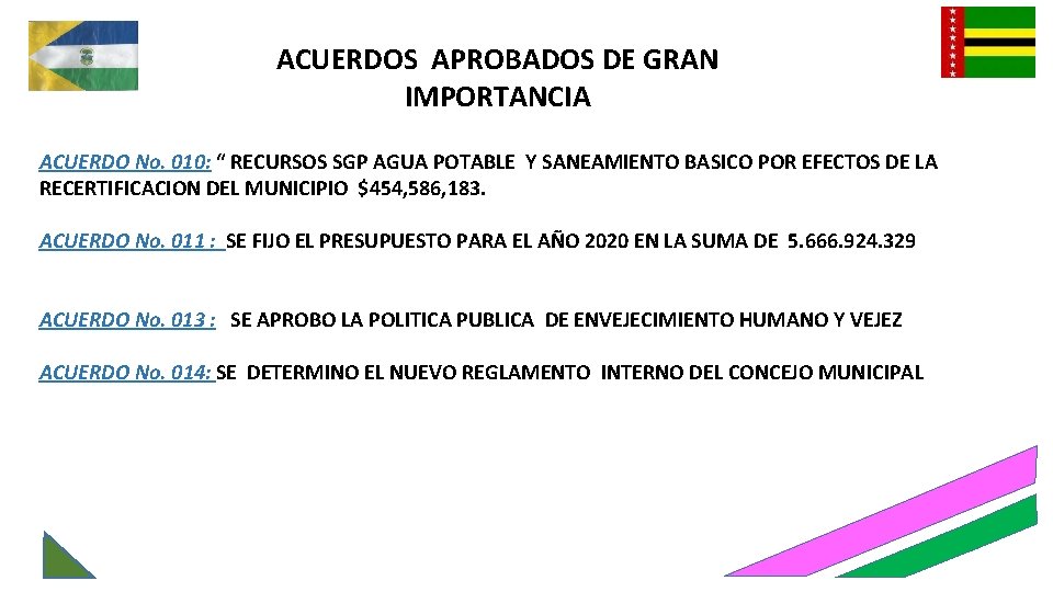 su participación, ACUERDOS APROBADOS DECISI GRAN IMPORTANCIA ACUERDO No. 010: “ RECURSOS SGP AGUA