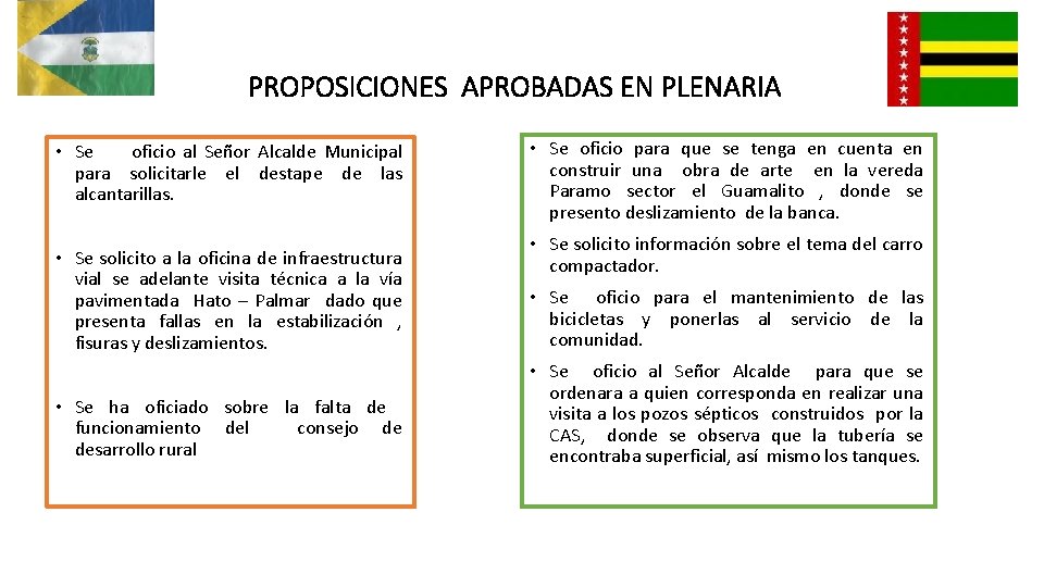 PROPOSICIONES APROBADAS EN PLENARIA • Se oficio al Señor Alcalde Municipal para solicitarle el