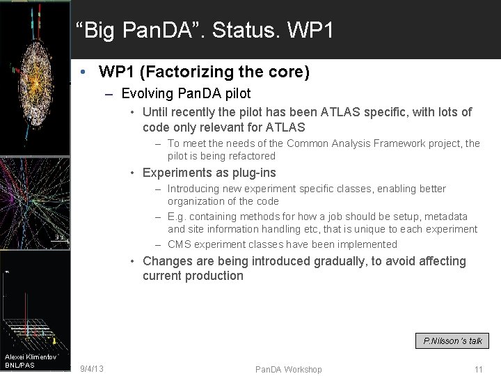 “Big Pan. DA”. Status. WP 1 • WP 1 (Factorizing the core) – Evolving