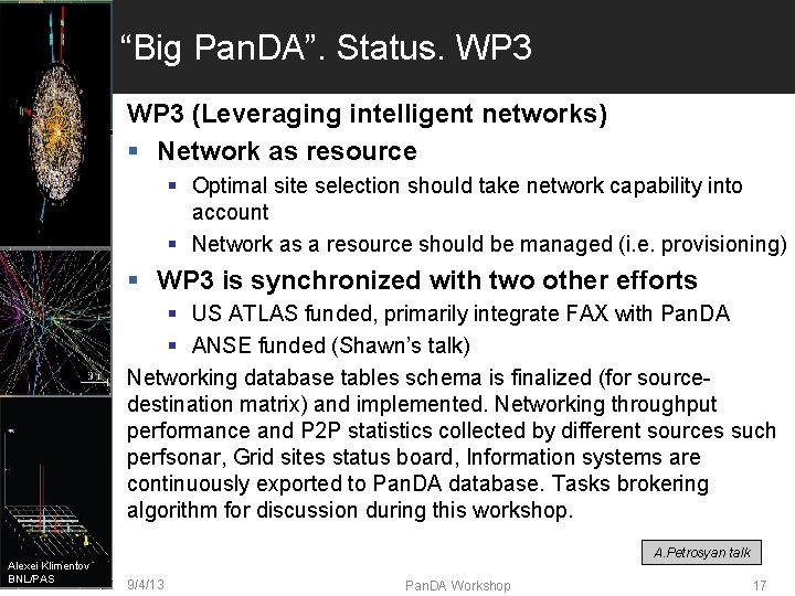 “Big Pan. DA”. Status. WP 3 (Leveraging intelligent networks) § Network as resource §