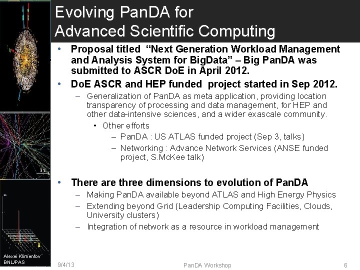 Evolving Pan. DA for Advanced Scientific Computing • Proposal titled “Next Generation Workload Management