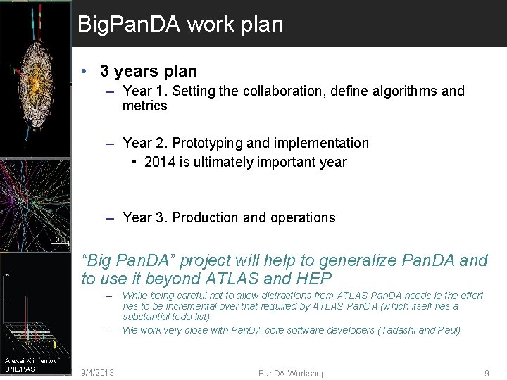 Big. Pan. DA work plan • 3 years plan – Year 1. Setting the