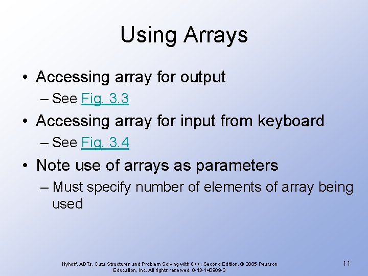 Using Arrays • Accessing array for output – See Fig. 3. 3 • Accessing Using Arrays • Accessing array for output – See Fig. 3. 3 • Accessing