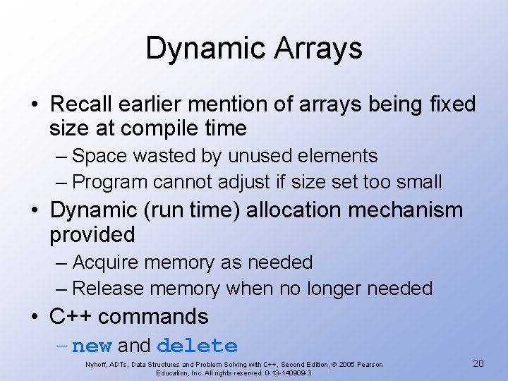 Dynamic Arrays • Recall earlier mention of arrays being fixed size at compile time Dynamic Arrays • Recall earlier mention of arrays being fixed size at compile time