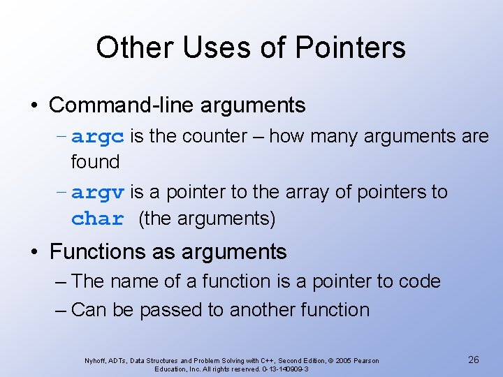 Other Uses of Pointers • Command-line arguments – argc is the counter – how Other Uses of Pointers • Command-line arguments – argc is the counter – how