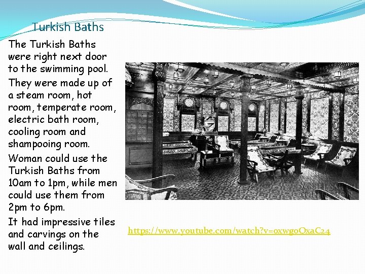 Turkish Baths The Turkish Baths were right next door to the swimming pool. They Turkish Baths The Turkish Baths were right next door to the swimming pool. They