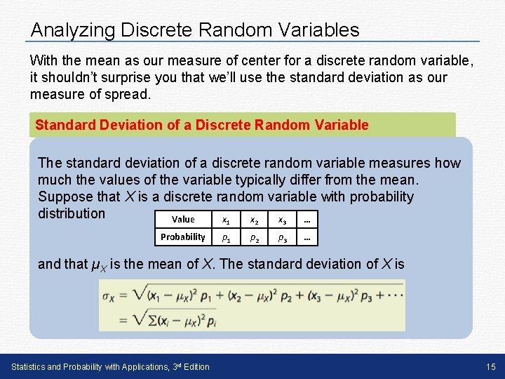 Analyzing Discrete Random Variables With the mean as our measure of center for a