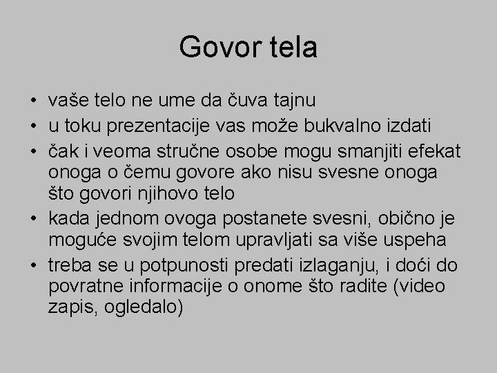 Govor tela • vaše telo ne ume da čuva tajnu • u toku prezentacije