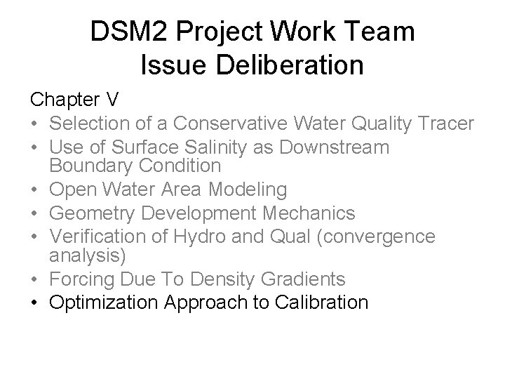 DSM 2 Project Work Team Issue Deliberation Chapter V • Selection of a Conservative
