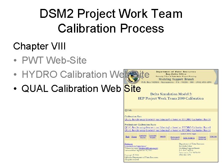 DSM 2 Project Work Team Calibration Process Chapter VIII • PWT Web-Site • HYDRO