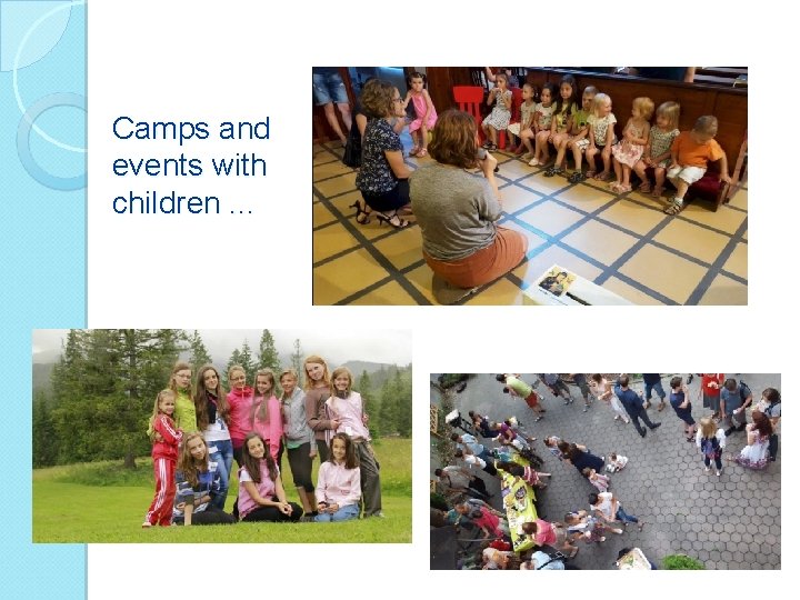 Camps and events with children. . . 