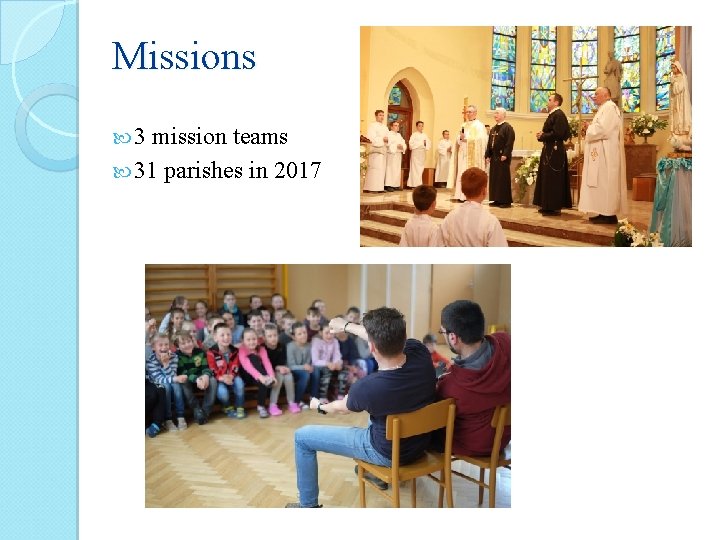 Missions 3 mission teams 31 parishes in 2017 