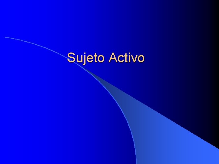 Sujeto Activo 