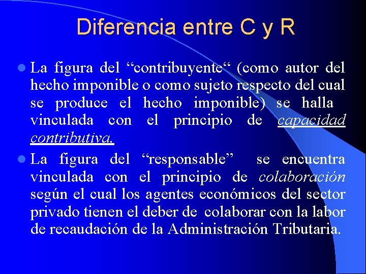 Diferencia entre C y R l La figura del “contribuyente“ (como autor del hecho