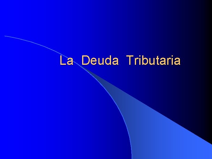 La Deuda Tributaria 