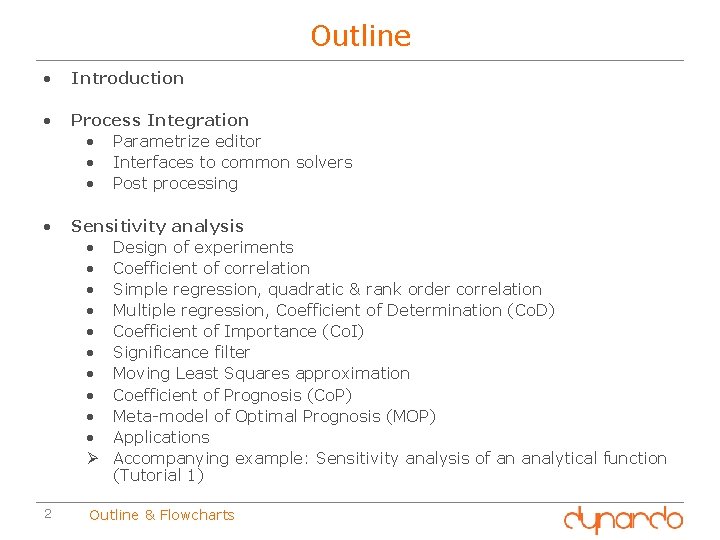 Outline • Introduction • Process Integration • Parametrize editor • Interfaces to common solvers